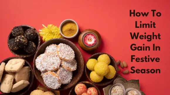 How To Limit Weight Gain In Festive Season