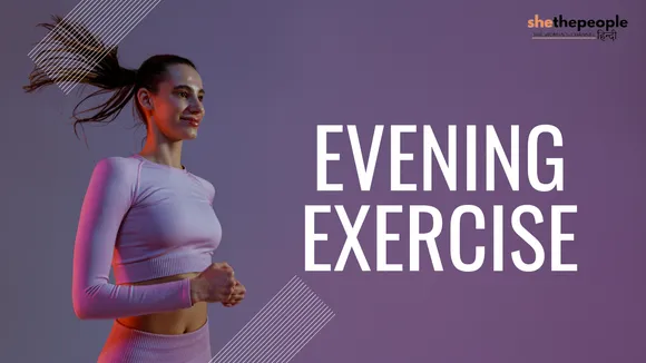 Effective Evening Exercise
