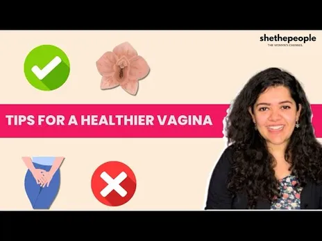 Tips for a better vaginal health that EVERY WOMAN SHOULD KNOW ABOUT | By Dr Cuterus | SheThePeople