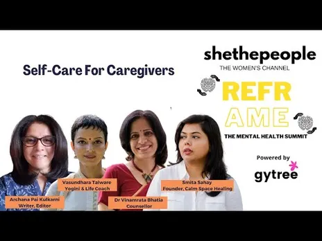 Reframe | Self Care for the caregivers | The Mental Health Summit