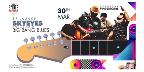 EP Launch Skyeyes by Big Bang Blues at Saints N Sinners