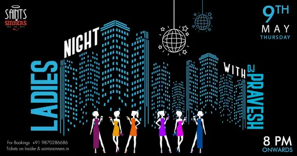 Ladies Night with DJ Parvesh At Saints N Sinners, Gurgaon
