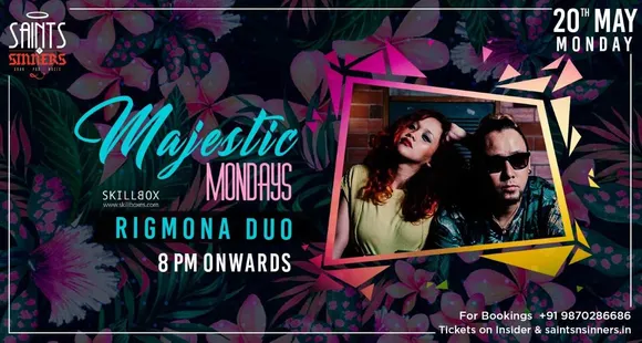 Majestic Mondays with Rigmona Duo At Saints N Sinners, Gurgaon