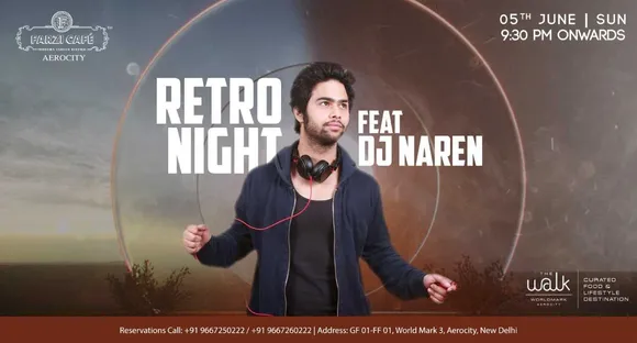 Retro Night feat. DJ Naren at Farzi Cafe, Aerocity