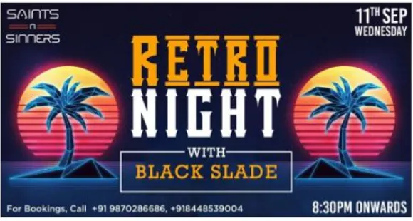 Black Slade Retro Night, Saints N Sinners!