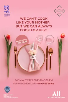We Can’t Cook Like Your Mother, But We can always cook For Her! @Novotel Hyderabad Convention Centre