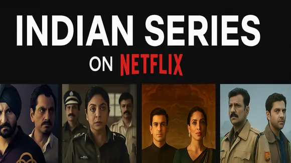 Top 3 Indian series in Netflix is trending 