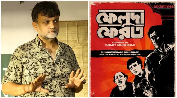 Srijit Mukherjee announces his first web series Feluda Ferot on Addatimes