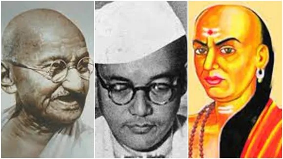 Gandhiji, Netaji, Chanakya