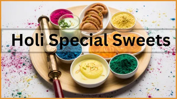 Holi Special Sweets, Holi 2025