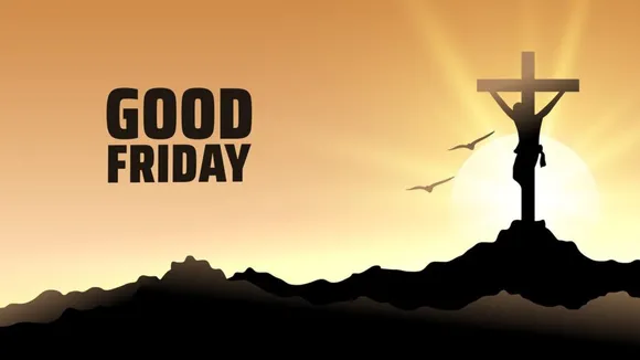 Good Friday | Good Friday 2025 | Good Friday History