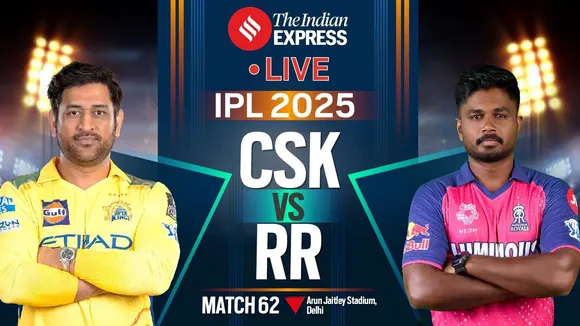 IPL Live Score 2025 CSK vs RR, IPL 2025, CSK vs RR