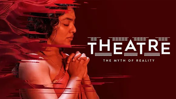 Theatre The Myth of Reality
