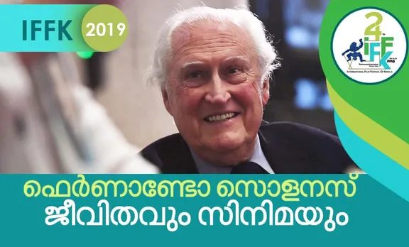 fernando solanas , films ,iffk2019, iemalayalam