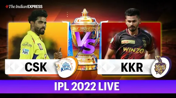 IPL 2022 CSK Vs KKR Score Updates: ആദ്യ മത്സരത്തിൽ ചെന്നൈയെ തകർത്ത് കൊൽക്കത്ത