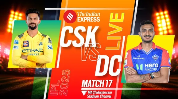 CSK vs DC LIVE Cricket Score IPL 2025 match 17 live cricket score online updates Chennai Super Kings vs Delhi Capitals MA Chidambaram Stadium Chennai Tamil News 