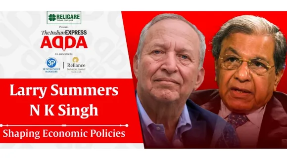 LIVE - N K Singh & Larry Summers: Advancing Economic Knowledge & Policy Development | Express Adda