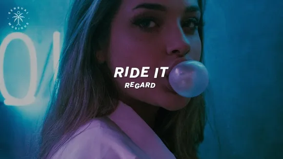 22. RIDE IT- REGARD
