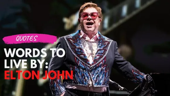 Words To Live By: Elton John