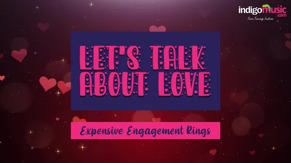Let's Talk About Love: Expensive Engagement Rings