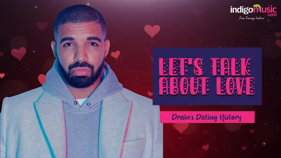 Let's Talk About Love: Drake's Dating History