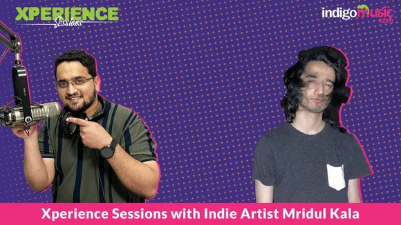 Xperience Sessions With Indie Artist Mridul Kala