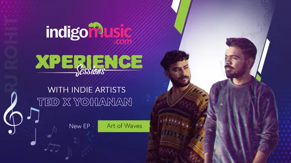 Xperience Sessions With Indie Artists, Ted And Yohanan