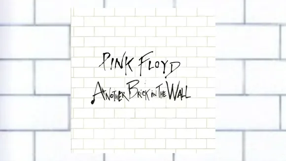 ‘Another Brick in the Wall’ by Pink Floyd