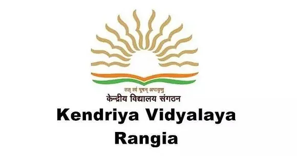 Kendriya Vidyalaya Rangiya Recruitment 2021 : Teacher Vacancy, Job Openings