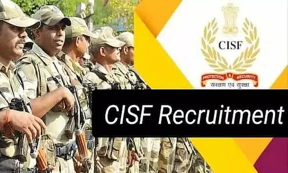 CISF Fireman Constable Recruitment 2022: 12th Pass Can Apply