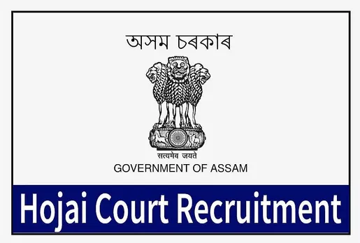 Hojai District Court Recruitment 2022 - for Office Peon, Stenographer Vacancy, Job Openings