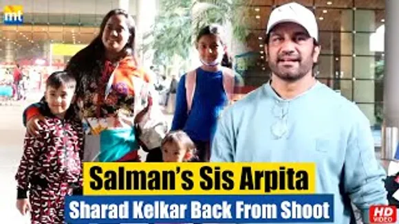 Salman Khan'a Sister Arpita Khan Returns Home With Kids, Sharad Kelkar Back From Shoot