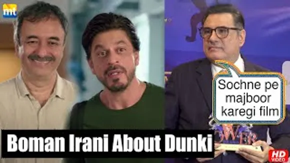 EXCLUSIVE : Boman Irani Calls 'Dunki' The Most Entertaining Hirani Film To Date