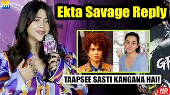 Taapsee Pannu Is SASTI Kangana Ranaut - Watch Ekta Kapoor's SAVAGE Reply At Dobaaraa Trailer Launch