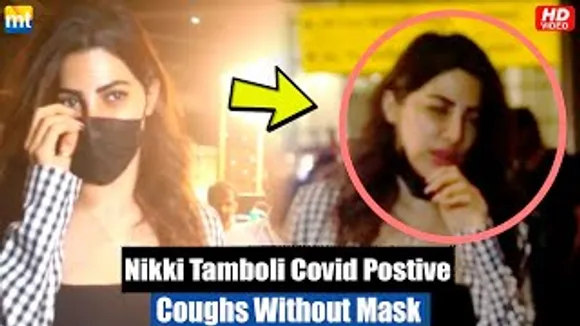 Nikki Tamboli Tests Positive For Covid-19, Spotted Coughing Without Mask At Public Place