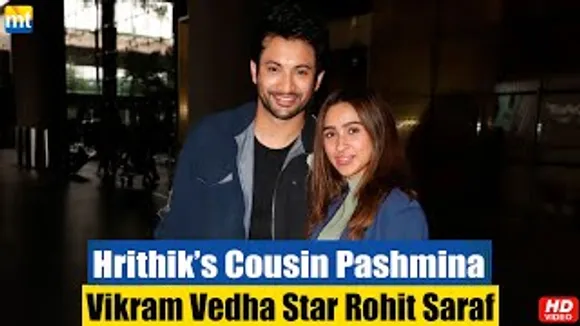 Hrithik Roshan's Cousin Pashmina Roshan & Vikram Vedha Co-star Rohit Saraf Return from 'Ishq Vishk Rebound' Shoot