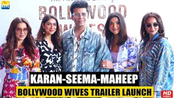 Karan Johar launches Bollywood Wives 2 Trailer Launch with Seema Khan, Maheep Kapoor, Neelam And Bhavna Pandey