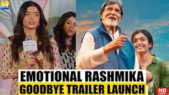 Rashmika Mandanna gets Emotional seeing Amithabh Bachchan and herself on Screen At 'Goodbye' Trailer Launch
