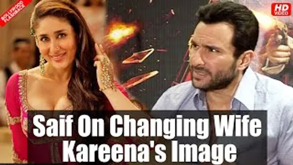 Saif Ali Khan opens up about changing Wife Kareena Kapoor's image in Films