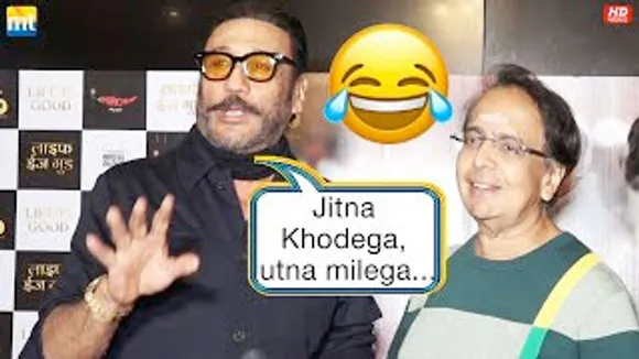 "Jitna khodega utna milega" Jackie Shroff's Bindass answer on his own Acting At Life Is Good Screening