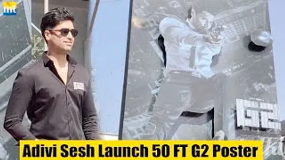 Adivi Sesh launches 50 Foot Huge Poster of G2 in Mumbai with Fans