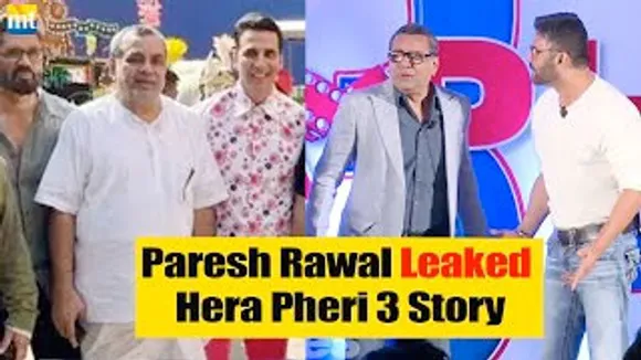Paresh Rawal Leaked the FULL STORY of Hera Pheri 3