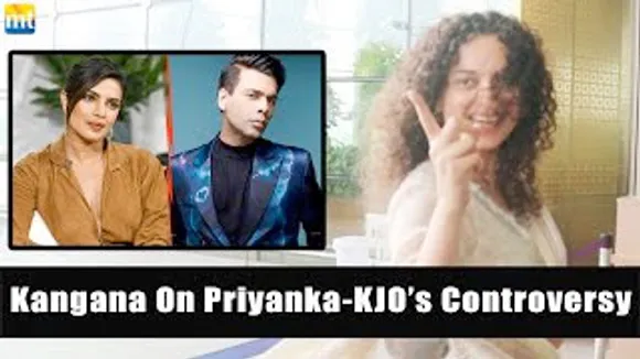"Film Maafia ko Sawaal nahi puchte" - Kangana Ranaut on Priyanka Chopra KJO controversy