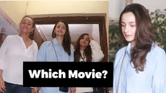 Which MOVIE? Alia Bhatt with Mumma Soni Razdan & Sis Shaheen seen together at PVR Juhu