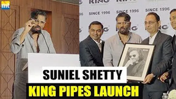 "Me Farming me Believe karta hu" - Suniel Shetty remembers his father at KING Pipes Launch