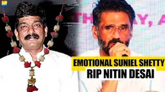 SHOCKED Suniel Shetty gets Emotional on hearing about the sudden passing away of Nitin Chandrakant Desai