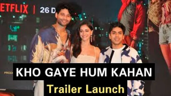 Kho Gaye Hum Kahan UNEDITED Trailer Launch With Ananya Panday, Siddhant Chaturvedi & Adarsh Gourav