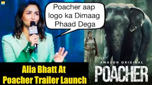 Alia Bhatt Shares Her Journey Of How She Got This Web-Series At Poacher Trailer Launch