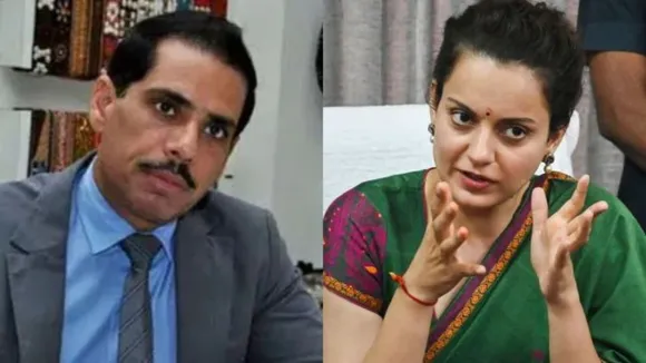 Robert Vadra and BJP MP Kangana Ranaut 