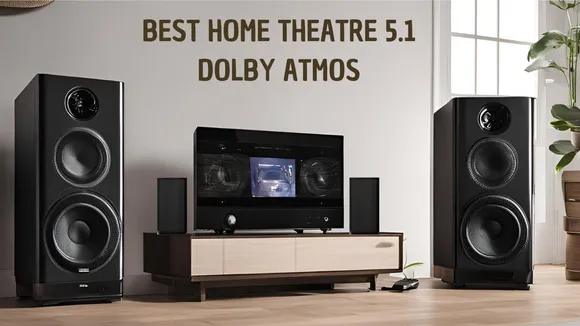 Best Home Theatre 5.1 Dolby Atmos